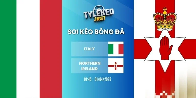 Soi ty le keo Italy vs Northern Ireland - Vòng loại WC, 27/03/2026