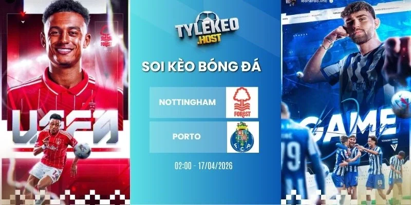 Soi kèo nhà cái Nottingham vs Porto - C2, 17/04/2026
